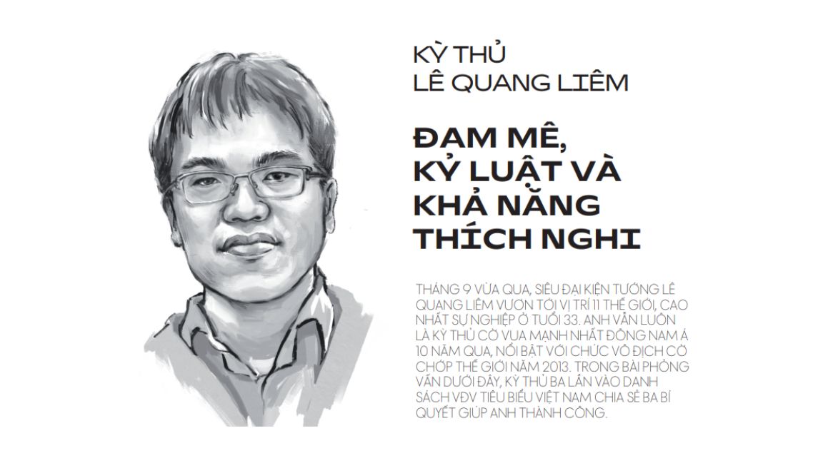 Kỳ thủ Lê Quang Liêm: Đam mê, kỷ luật và khả năng thích nghi